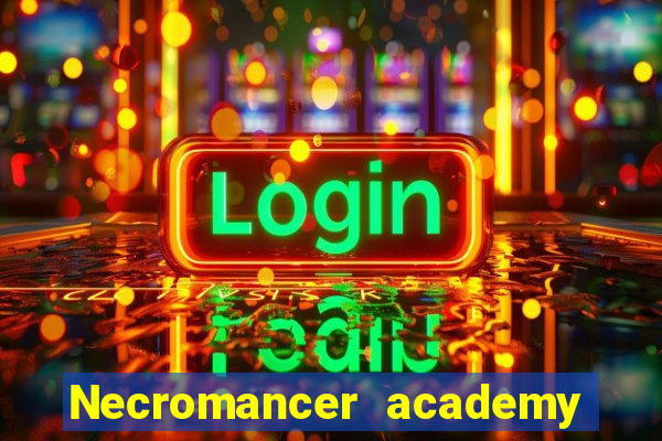 Necromancer academy and the genius summoner 63